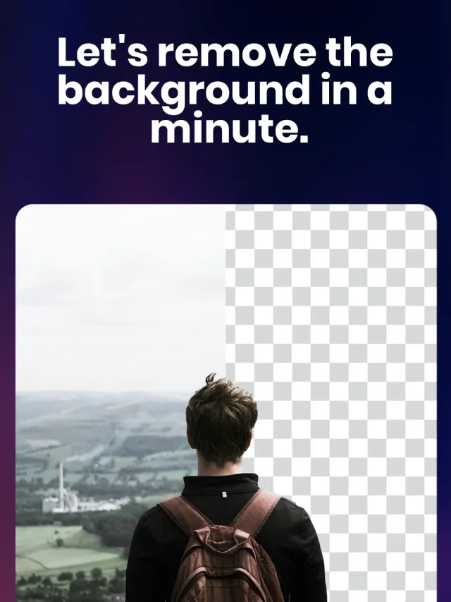 Let’s remove the background in a minute.